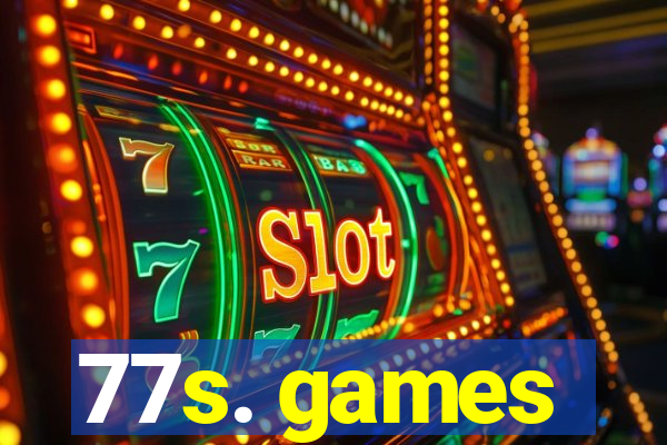 77s. games